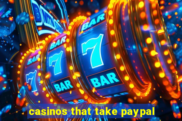 casinos that take paypal